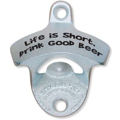 Printed Life is Short Drink Good Beer STARR "X" bottle opener Thumbnail