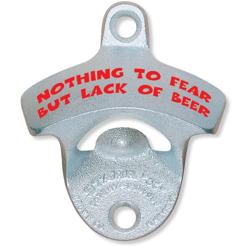 Printed Nothing to Fear but Lack of Beer STARR "X"  bottle opener Thumbnail